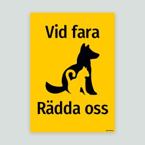 Vid fara rädda oss - Hund & katt, djurskylt