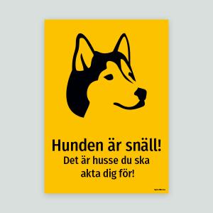 Hunden är snäll! Det är husse du ska akta dig för! - Varningsdekal
