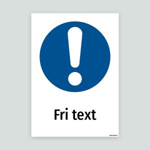 Allmänt påbud, fri text - Påbudsskylt