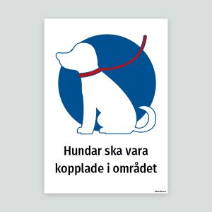 Hundar ska vara kopplade i området - Hundskylt