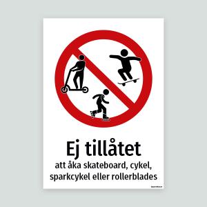Ej tillåtet att åka skateboard, cykel, sparkcykel eller rollerblades - skylt