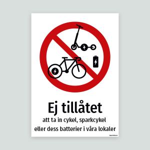 Ej tillåtet att ta in cykel, sparkcykel eller dess batterier i våra lokaler - skylt