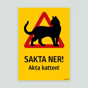 SAKTA NER! Akta katten! - Kattskylt