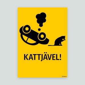 Slitstark kattskylt med texten 'KATTJÄVEL!', tillverkad i PET (Polyester), designad för hållbar användning och utomhusbruk.