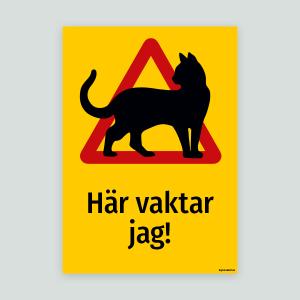 Här vaktar jag! - Kattskylt