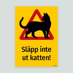 Släpp inte ut katten! - Kattskylt