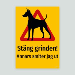 Stäng grinden annars smiter jag ut (Stor hund) - Varningsskylt