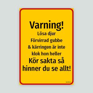 Varning! Lösa djur Förrvirrad gubbe & kärringen - Varningsskylt