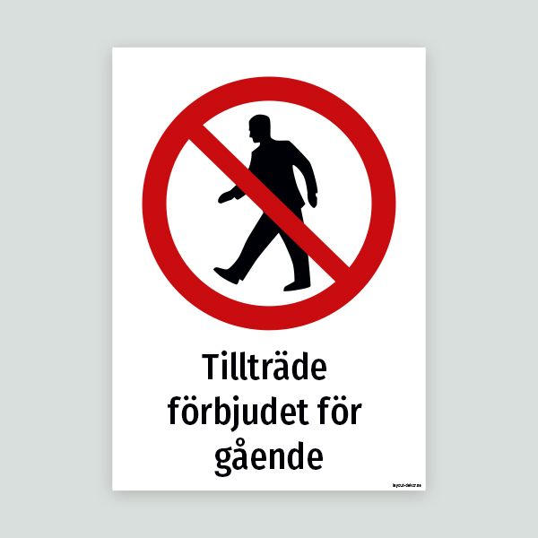 Tillträde förbjuden för gående - Förbudsdekal