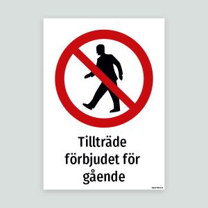 Tillträde förbjuden för gående - Förbudsdekal