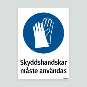 Skyddshandskar måste användas - Påbudsskylt