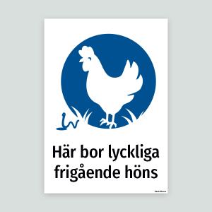 Här bor lyckliga frigående höns - Djurskylt