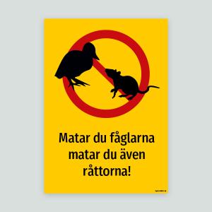Matar du fåglarna matar du även råttorna! - Förbudsskylt