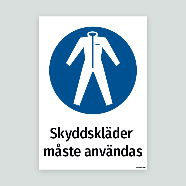 Skyddskläder måste användas - Påbudsskylt