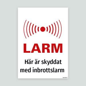 Här är skyddat med inbrottslarm - skylt