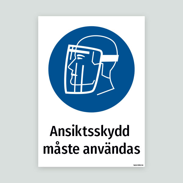 Ansiktsskydd måste användas - Påbudsskylt