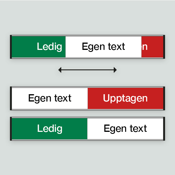 Ledig/Upptagen, ''Egen text'' - 207x31mm