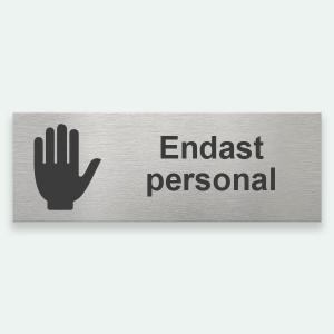 ENDAST PERSONAL 225x80mm - Symbolskylt