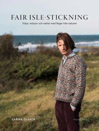 Fair isle stickning - Carina Olsson