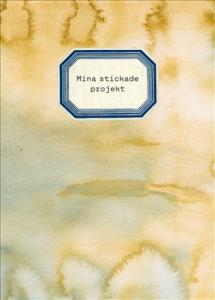 Mina stickade projekt - Erika Åberg