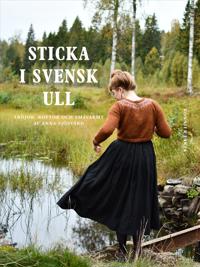 Sticka i svensk ull - Anna Sjösvärd