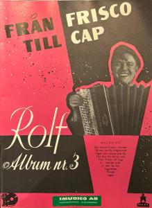 Från Frisco Till Cap Rolf Album nr 3