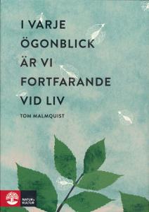 I Varje Ögonblick Är Vi Fortfarande Vid Liv