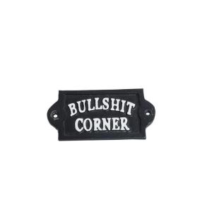 Skylt gjutjärn BULLSHIT CORNER 14x7cm