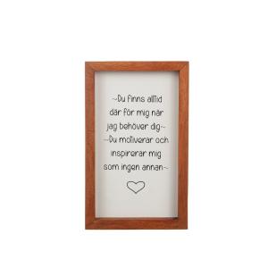 Tavla Du finns alltid där ... 25x30cm