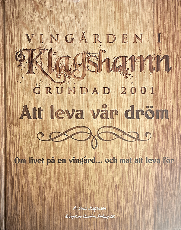 Att leva vår dröm - Vingården i Klagshamn