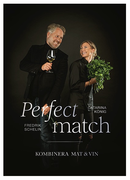 Perfect match : kombinera mat och vin - signerad!