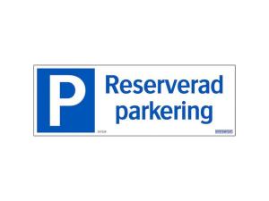 Skylt Reserverad parkering 297x105mm