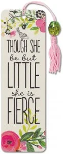 Though She Be But Little, She Is Fierce, Beaded Bookmark