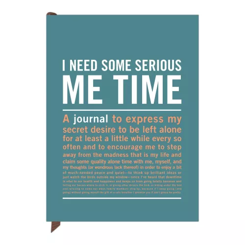 I Need Some Serious Me Time Inner-Truth Journal