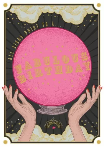 Fabulous Birthday Cyrstal Ball, Greeting Card