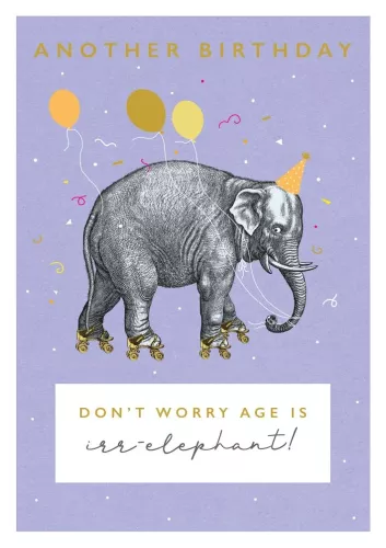 Age Is Irrelephant, Greeting Card