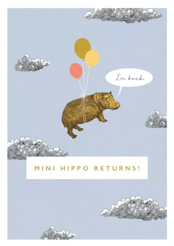 Mini Hippo Returns, Greeting Card