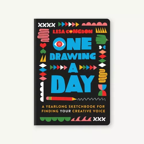 One Drawing A Day A Yearlong Sketchbook for Finding Your Creative Voice