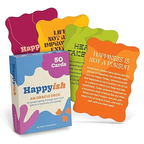 Happy-ish Oracle Deck: 50 Oracle Cards For People Going Through Hard Stuff (Which Is Basically Everybody)