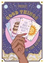 Predicting Good Things On Your Birthday, Greeting Card