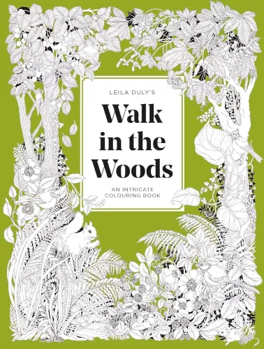 Walk in the Woods, an Intricate Colouring Book