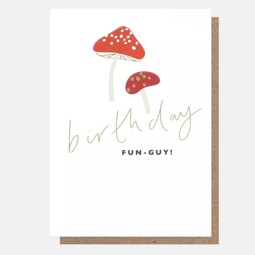 Happy Birthday Fun-Guy, Greeting Card