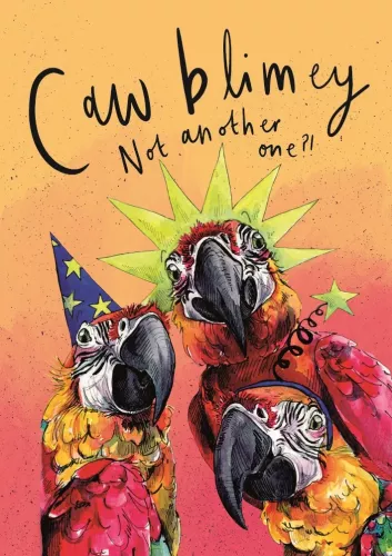 Caw Blimey Another Birthday, Greeting Card