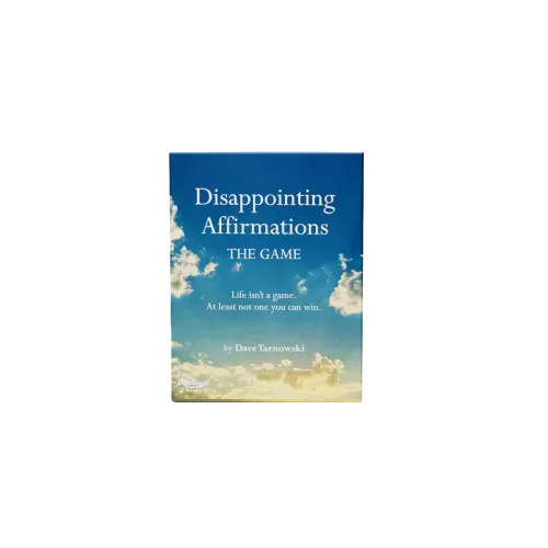 Disappointing Affirmations: The Game - Life isn't a game. At least not one you can win. (Game)