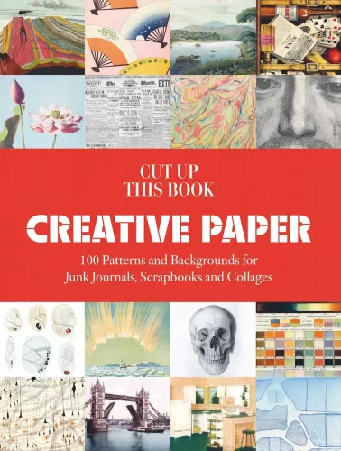 Creative Paper: Cut Up This Book