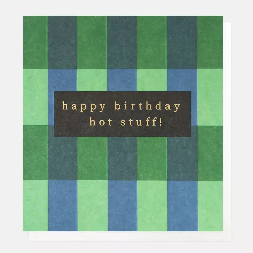 Happy Birthday Hot Stuff Green And Blue Check, Greeting Card