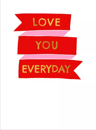 Love You Everyday Banner Card