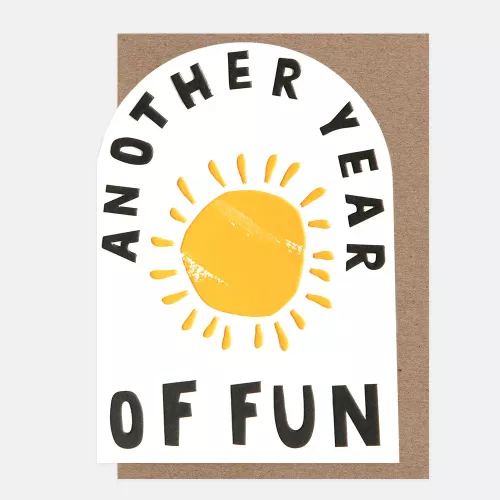 Another Year Of Fun Big Sunshine, Greeting Card