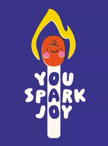 You Spark Joy, Greeting Card