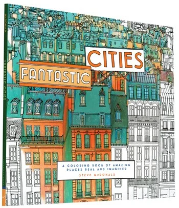 Fantastic Cities, A Coloring Book of Amazing Places Real and Imagined